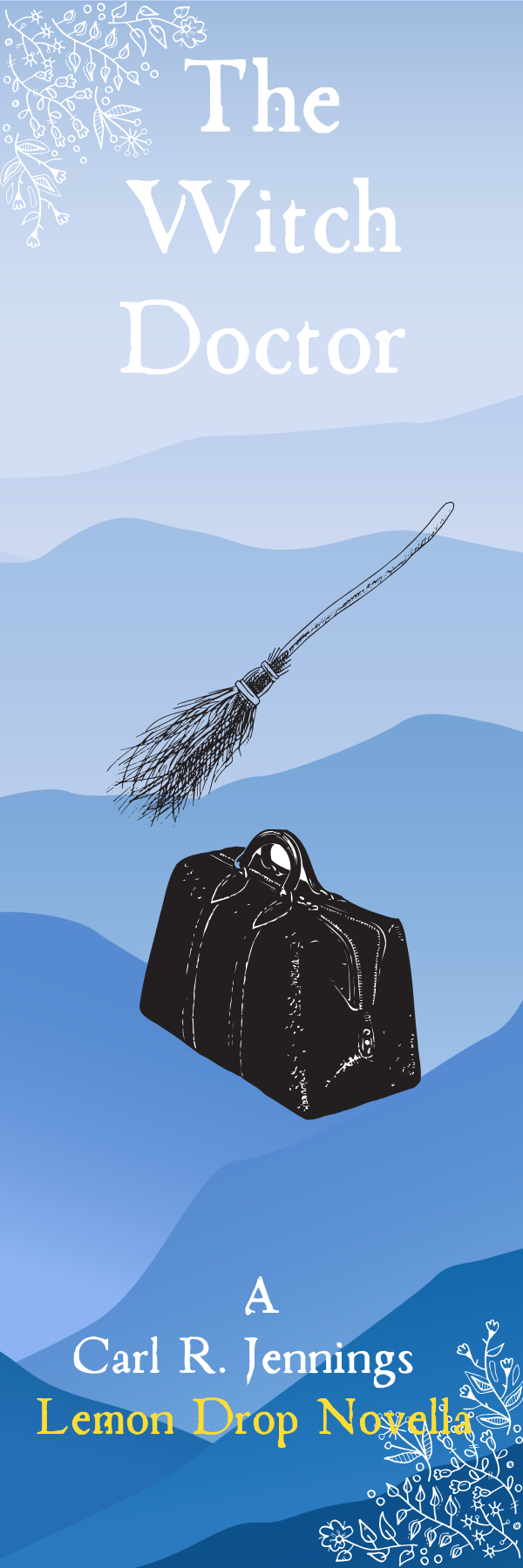 The Witch Doctor, signed, bookmark, stickers, and ebook copy